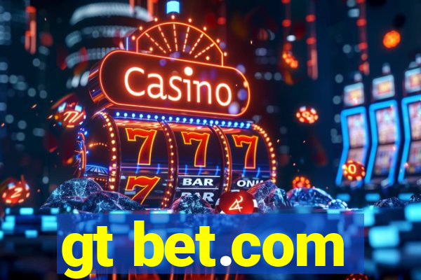 gt bet.com